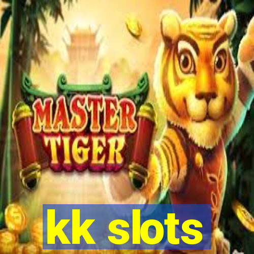 kk slots